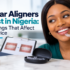 Clear aligners cost in Nigeria and orthodontic treatment consultation